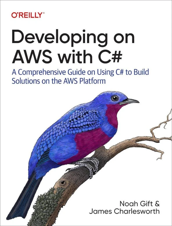 Developing on AWS with C#: A Comprehensive Guide on Using C# to Build Solutions on the AWS Platform Gift Charlesworth