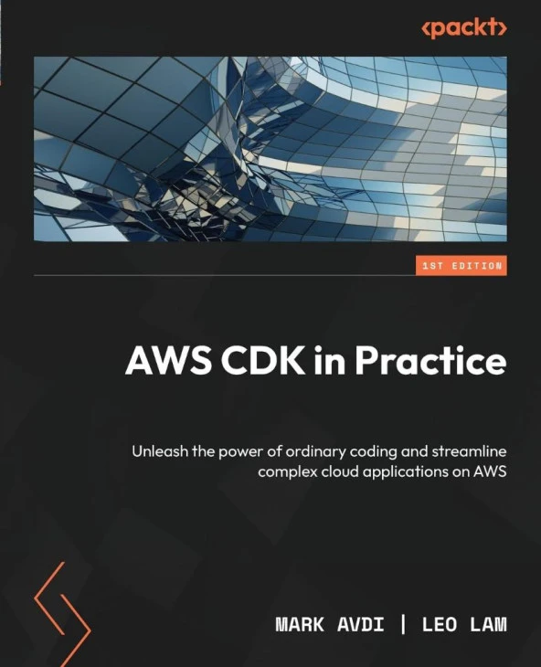 AWS CDK in Practice: Unleash the power of ordinary coding and streamline complex cloud applications on AWS Avdi Lam