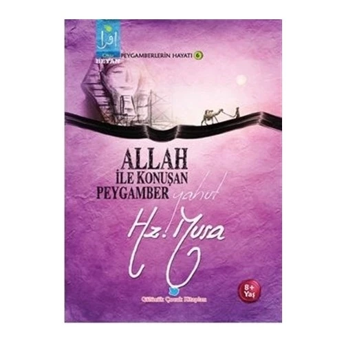 ALLAH İLE KONUŞAN PEYGAMBER YAHUT HZ.MUSA