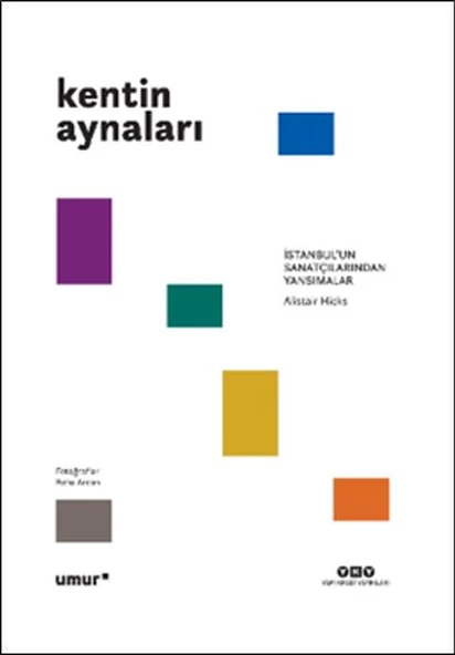 Kentin Aynaları - İstanbul un Sanatçılarından Yansımalar
