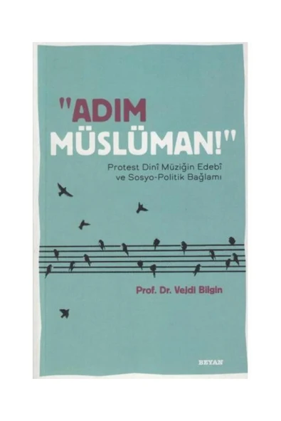 ADIM MÜSLÜMAN VEJDİ BİLGİN BEYAN