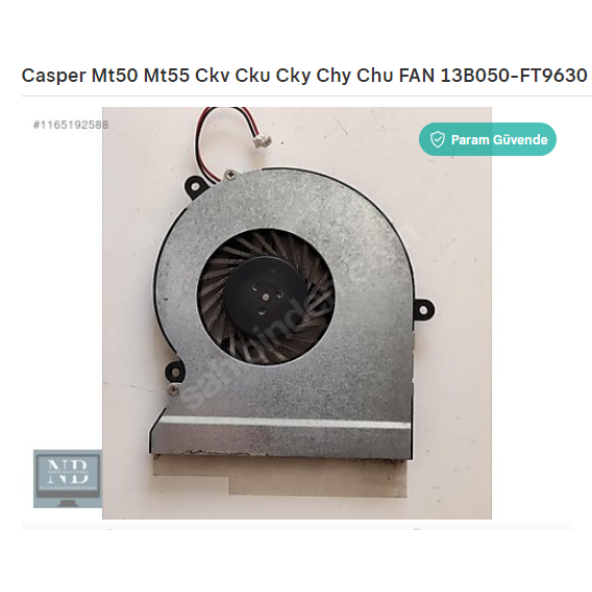 Casper Mt50 Mt55 Ckv Cku Cky Chy Chu FAN 13B050-FT9630 RESME VE ÜRÜN KODUNA BAKARAK ALINIZ...