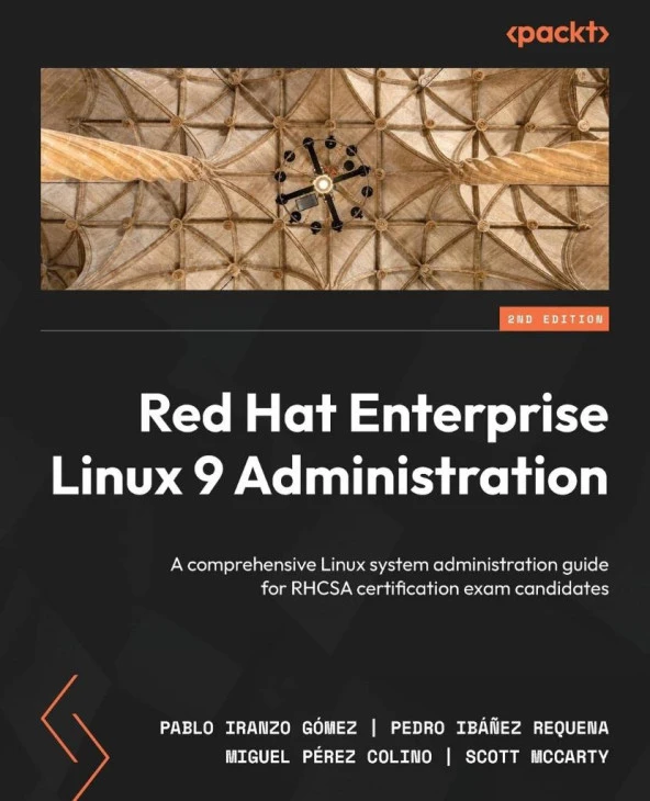 Red Hat Enterprise Linux 9 Administration A comprehensive Linux system administration guide for RHCSA certification exam candidates 2nd ed. Gomez Requena