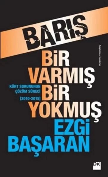 Barış Bir Varmış Bir Yokmuş