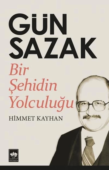 Gün Sazak - Bir Şehidin Yolculuğu