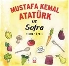 Mustafa Kemal Atatürk ve Sofra - 1