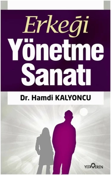 Erkeği Yönetme Sanatı