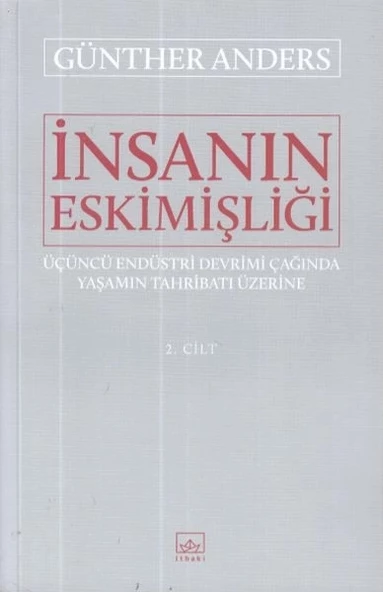 İnsanın Eskimişliği 2.Cilt