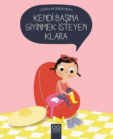 Doğruları Öğreniyorum - Kendi Başına Giyinmek İsteyen Klara - 1