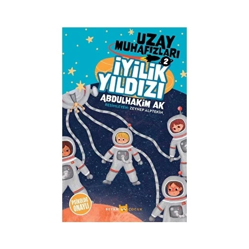 UZAY MUHAFIZLARI 2 İYİLİK YILDIZI  ABDULHAKİM AK  BEYAN ÇOCUK