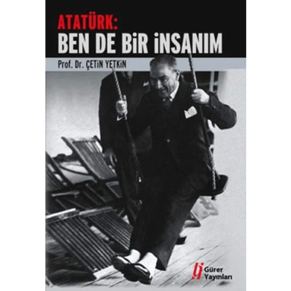 Atatürk: Ben de Bir İnsanım