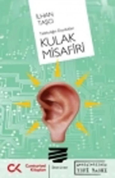 Kulak Misafiri  Telekulağın Duydukları