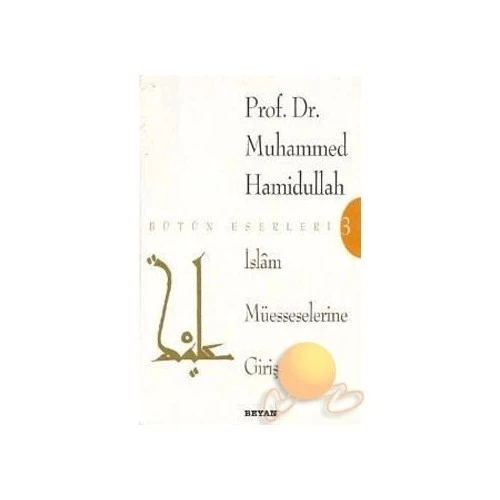 İSLAM MÜESSESELERİNE GİRİŞ.MUHAMMED HAMİDULLAH