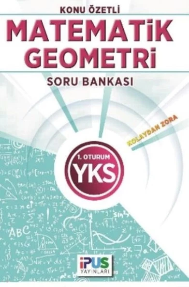 İpus YKS Matematik Geometri Konu Özetli Soru Bankası Kolaydan Zora 1. Oturum