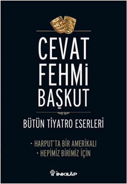 Harput'ta Bir Amerikalı - Hepimiz Birimiz İçin / Bütün Tiyatro Eserleri