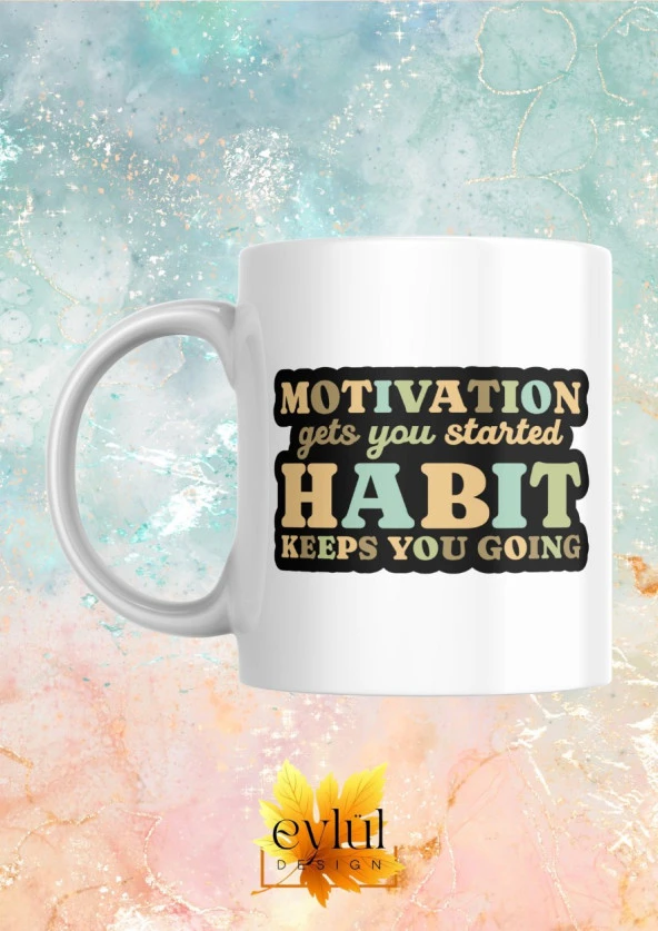 Motivasyon Temalı Renkli Baskılı Eğlenceli Özel Tasarım Baskılı Kupa Bardak