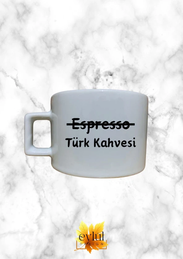 Türk Kahvesi Temalı Kahve Özel Tasarım Baskılı Kupa Bardak Espresso Türk Kahvesi Bardağı