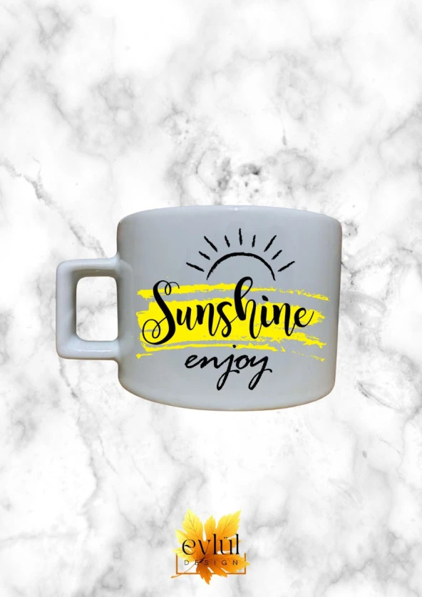 Sunshine Enjoy Renkli Motivasyon Özel Tasarım Baskılı Kupa Bardak Espresso Türk Kahvesi Bardağı