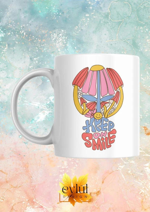 Keep Smile Yazılı Motivasyon Temalı Baskılı Eğlenceli Özel Tasarım Renkli Baskılı Kupa Bardak