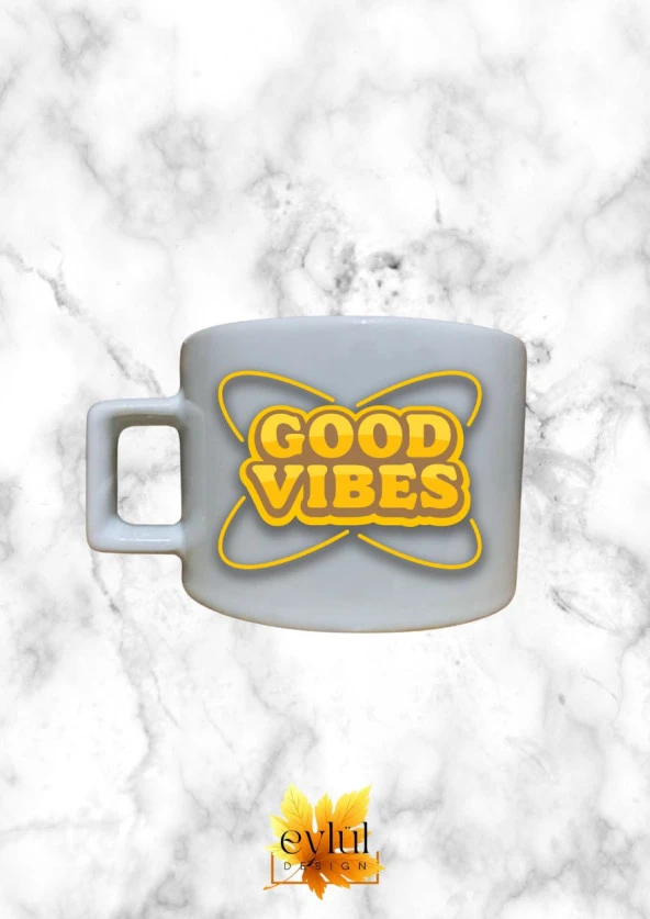 Good Vibes Papatya Renkli Motivasyon Özel Tasarım Baskılı Kupa Bardak Espresso Türk Kahvesi Bardağı