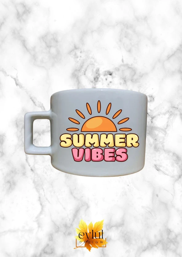 Summer Vibes Renkli Motivasyon Özel Tasarım Baskılı Kupa Bardak Espresso Türk Kahvesi Bardağı