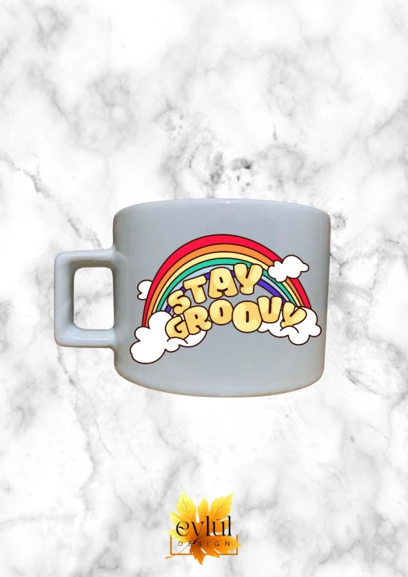Stay Groovy Yazılı Renkli Motivasyon Özel Tasarım Baskılı Kupa Bardak Espresso Türk Kahvesi Bardağı