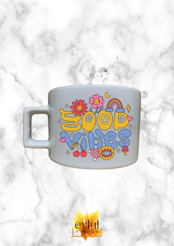 Good Vibes Renkli Motivasyon Özel Tasarım Baskılı Kupa Bardak Espresso Türk Kahvesi Bardağı