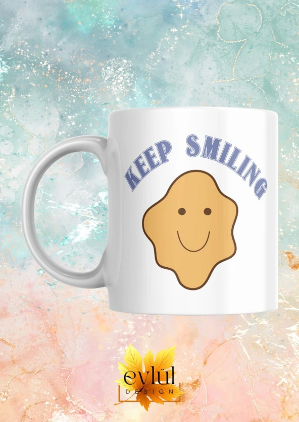Keep Smiling Yazılı Motivasyon Temalı Baskılı Eğlenceli Özel Tasarım Renkli Baskılı Kupa Bardak