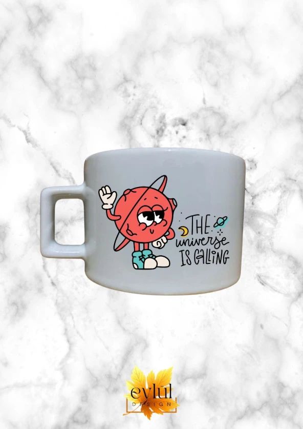 The Universe Is Calling Yazılı Temalı Özel Tasarım Baskılı Kupa Bardak Espresso Türk Kahvesi Bardak