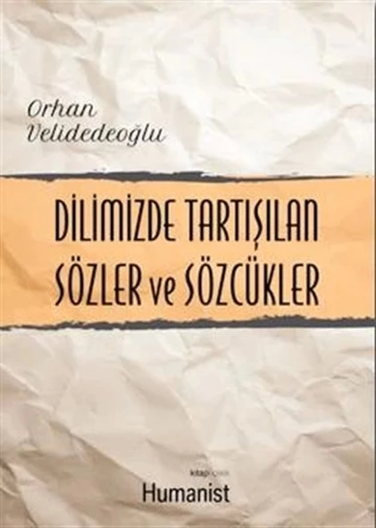 Dilimizde Tartışılan Sözler ve Sözcükler