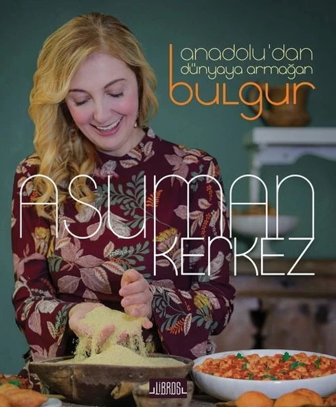 Anadolu’dan Dünyaya Armağan Bulgur
