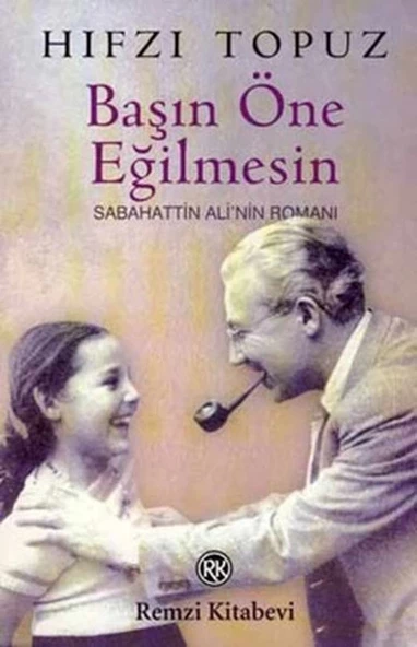 Başın Öne Eğilmesin Sabahattin Ali’nin Romanı