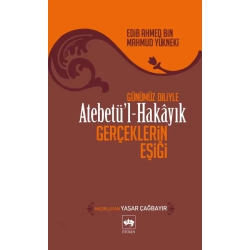 Atebetül-Hakayık - Gerçeklerin Eşiği