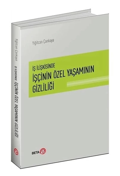 İş İlişkisinde İşçinin Özel Yaşamının Gizliliği