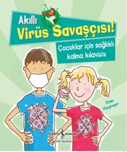 Akıllı Virüs Savaşçısı! - Çocuklar İçin Sağlıklı Kalma Kılavuzu