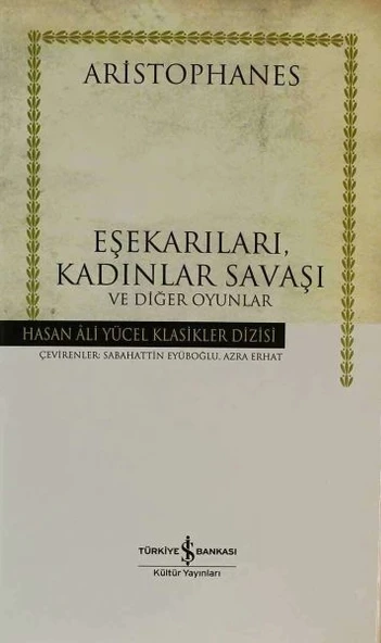 Eşekarıları, Kadınlar Savaşı ve Diğer Oyunlar - Hasan Ali Yücel Klasikleri (Ciltli)
