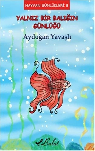 Hayvan Günlükleri 8 - Yalnız Bir Balığın Günlüğü