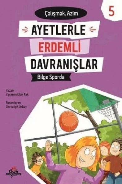 Ayetlerle Erdemli Davranışlar 5 - Bilge Sporda Çalışmak - Azim