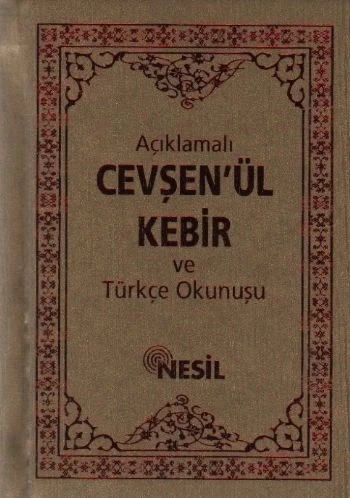 Açıklamalı Cevşenü’l-Kebir ve Türkçe Okunuşu (Cep Boy)