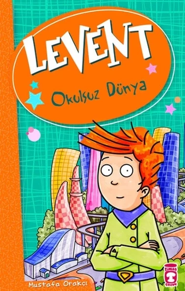 Levent ve Tayfası - 01 Okulsuz Dünya