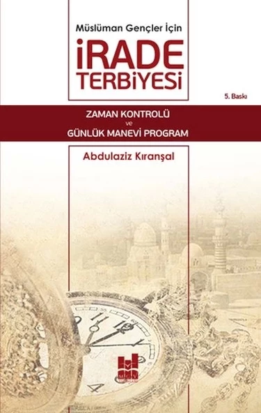 Müslüman Gençler İçin İrade Terbiyesi