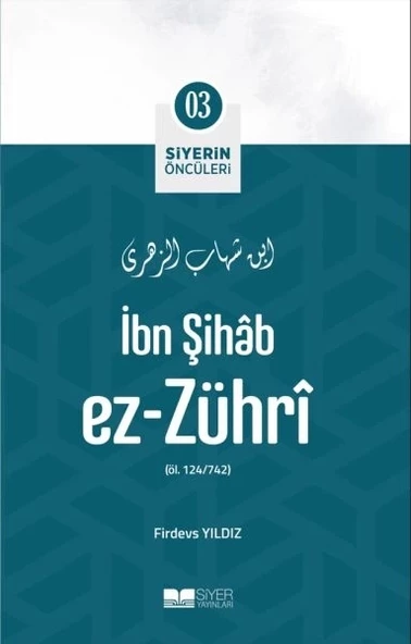 İbn Şihâb Ez- Zührî - Siyerin Öncüleri 3