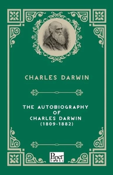 The Autobiography of  Charles Darwin (1809-1882) (İngilizce Kitap)