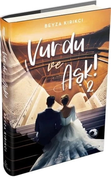 Vurdu Ve Aşk! -2 (Ciltli)