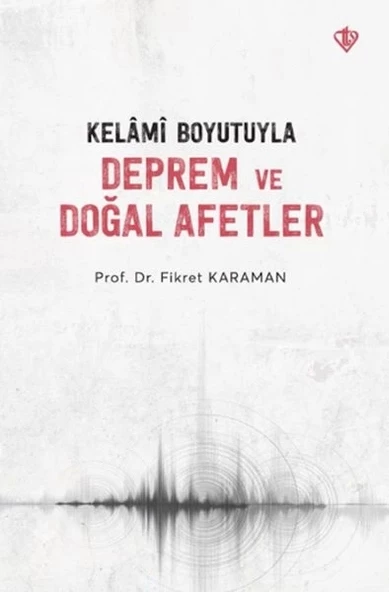 Kelâmî Boyutuyla Deprem Ve Doğal Afetler