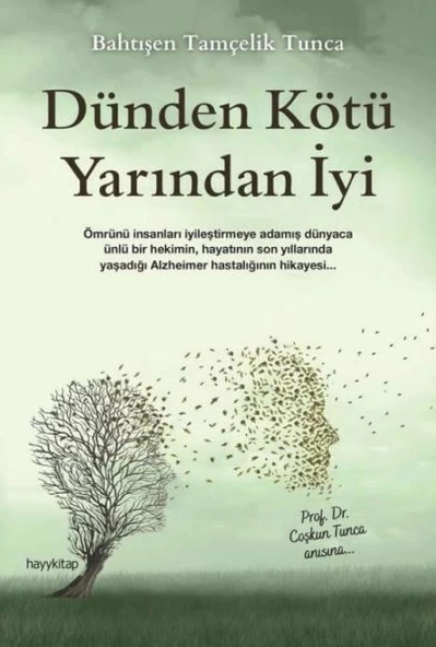 Dünden Kötü Yarından İyi