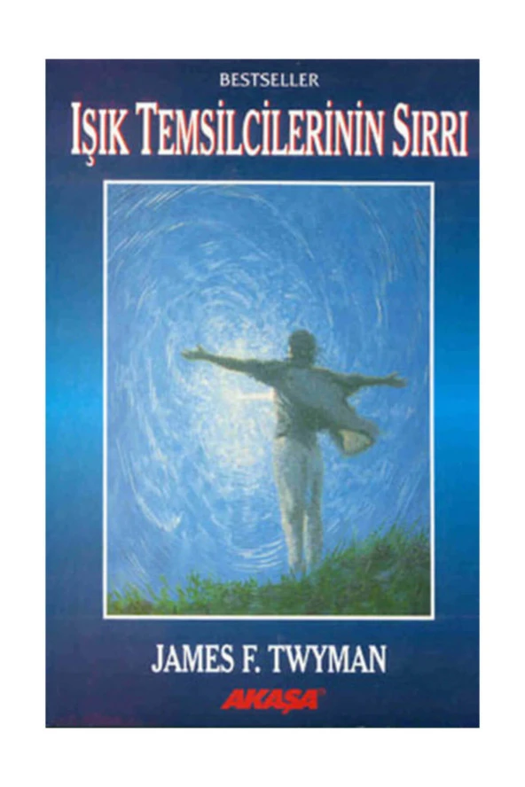 Işık Temsilcilerinin Sırrı - James F. Twyman