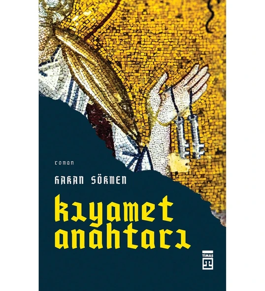 KIYAMET ANAHTARI  HAKAN SÖKMEN  TİMAŞ