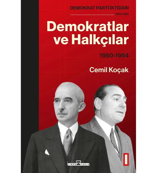 DEMOKRATLAR VE HALKÇILAR 1950-1954  CEMİL KOÇAK  TİMAŞ
