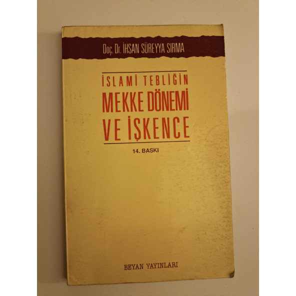 İslami Tebliğin Mekke Dönemi ve İşkence (İKİNCİ EL)